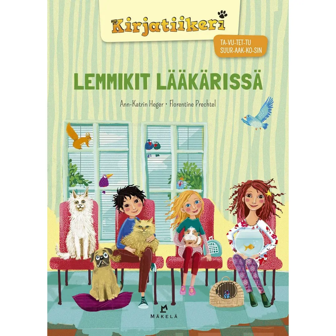 Heger, Lemmikit lääkärissä - TA-VU-TET-TU, SUURAAKKOSET