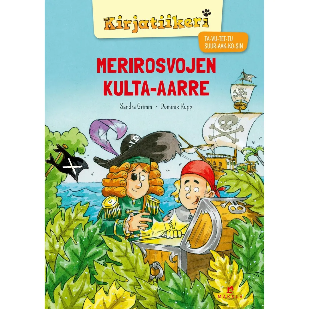 Grimm, Merirosvojen kulta-aarre - TA-VU-TET-TU, SUURAAKKOSET