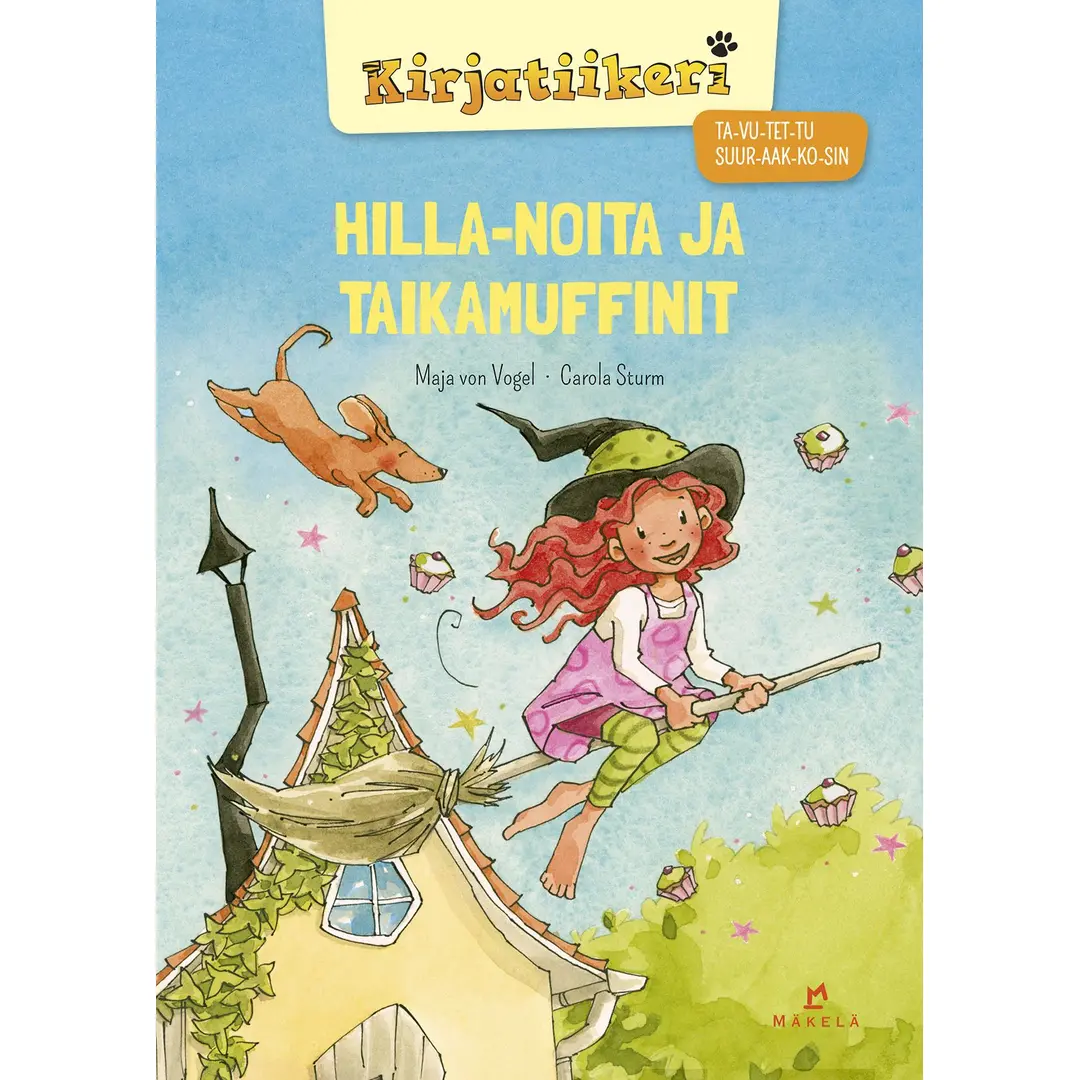 von Vogel, Hilla-noita ja taikamuffinit - TA-VU-TET-TU, SUURAAKKOSET