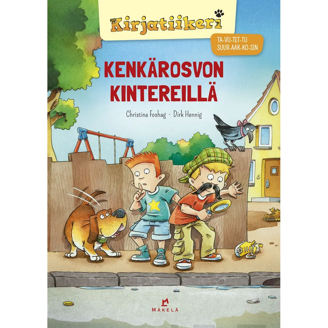 Foshag, Kenkärosvon kintereillä - TA-VU-TET-TU, SUURAAKKOSET