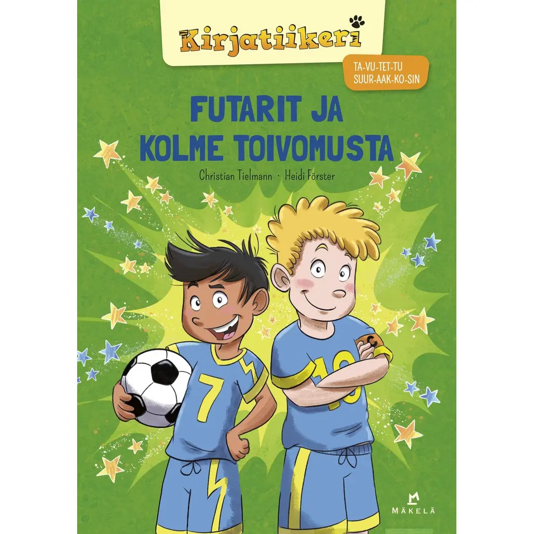 Tielmann, Futarit ja kolme toivomusta - TA-VU-TET-TU, SUURAAKKOSET