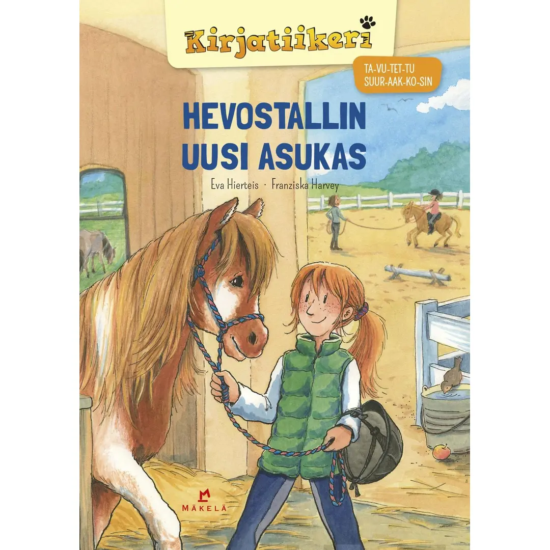 Hierteis, Hevostallin uusi asukas - TA-VU-TET-TU, SUURAAKKOSET