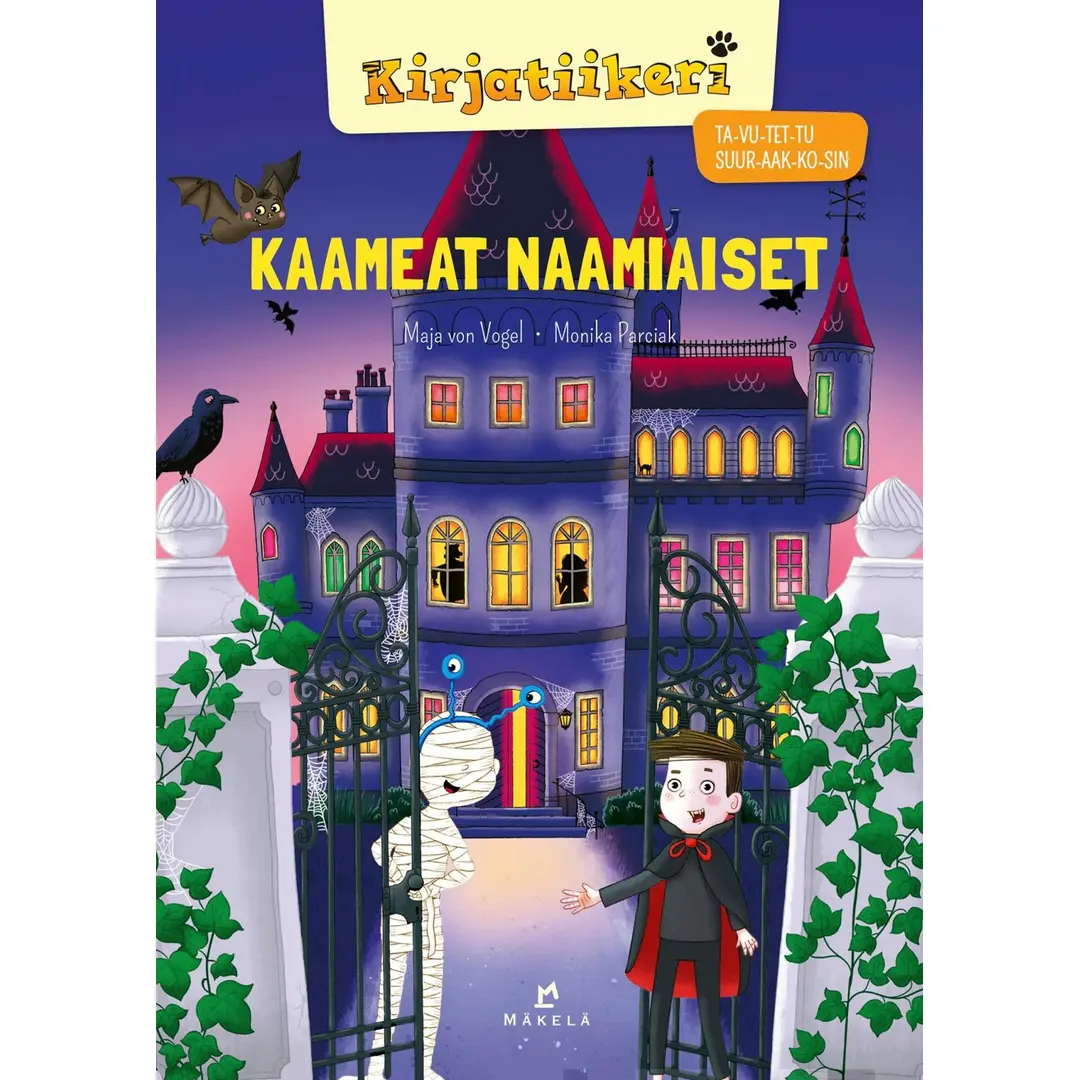 Vogel, Kaameat naamiaiset - TA-VU-TET-TU, SUURAAKKOSET