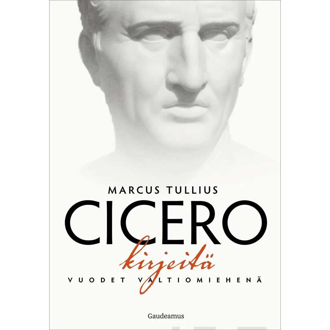 Cicero, Kirjeitä - Vuodet valtiomiehenä