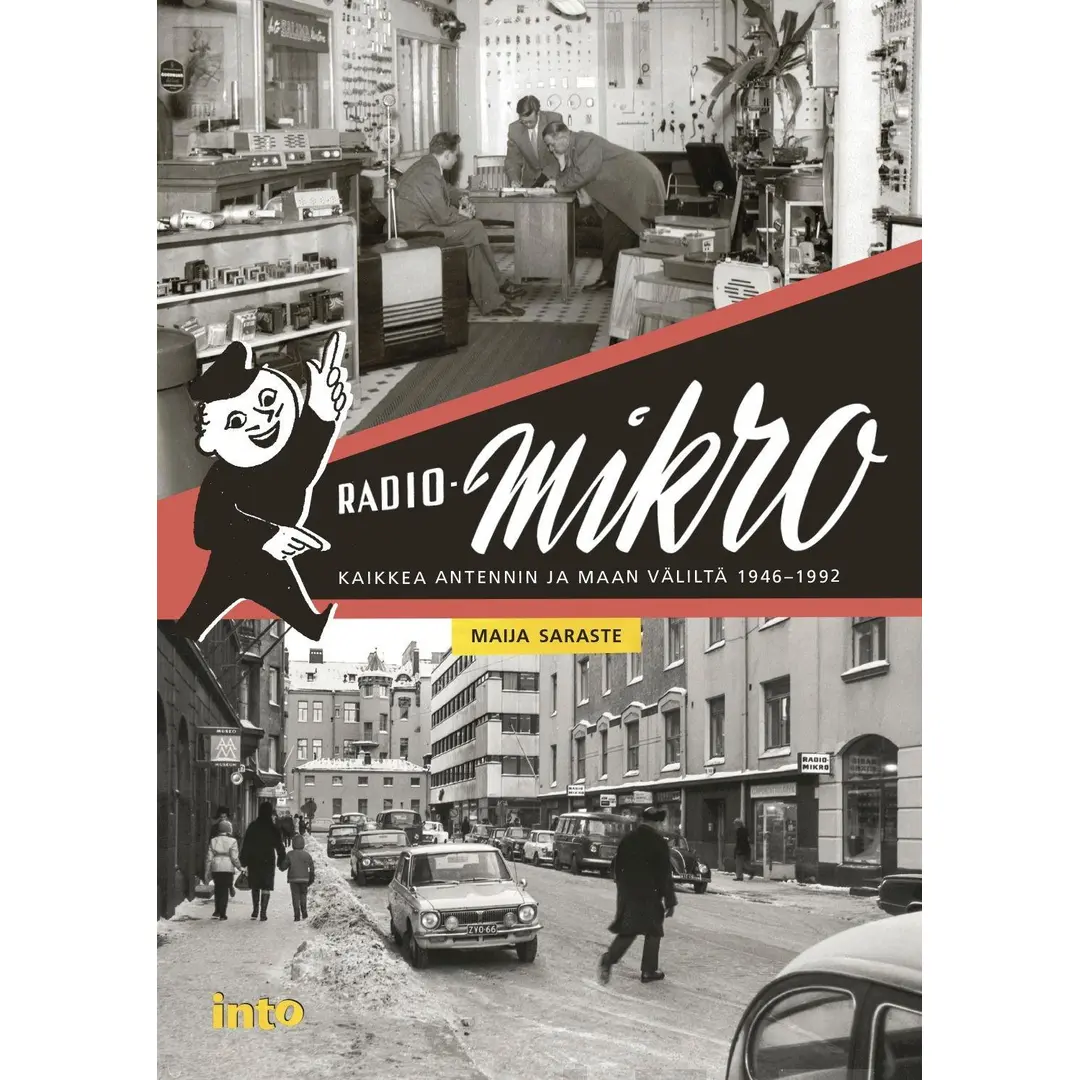 Saraste, Radio-Mikro - Kaikkea antennin ja maan väliltä 1946-1992