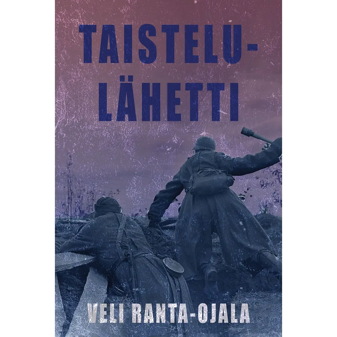 Ranta-Ojala, Taistelulähetti - Sotaromaani