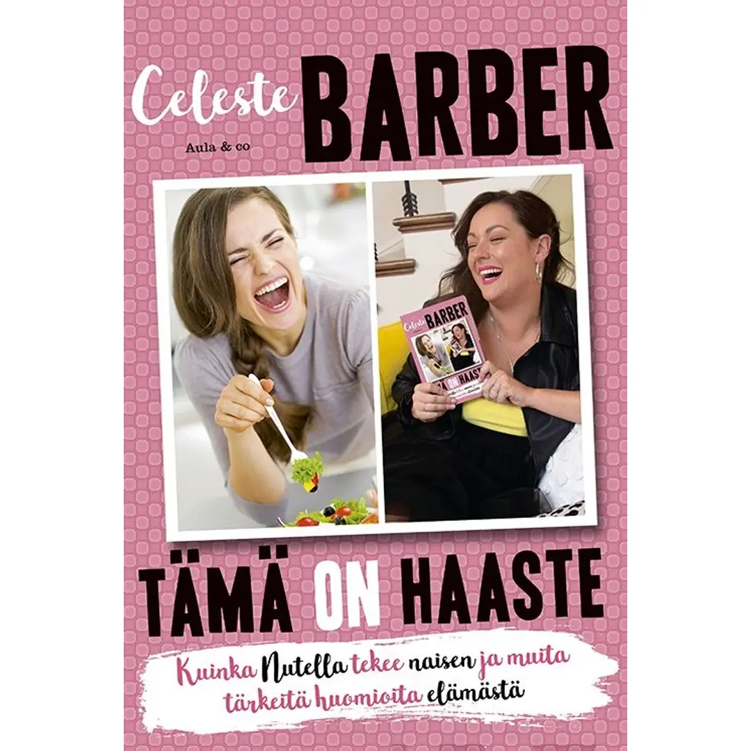 Barber, Tämä on haaste - Kuinka Nutella tekee naisen ja muita tärkeitä huomioita elämästä