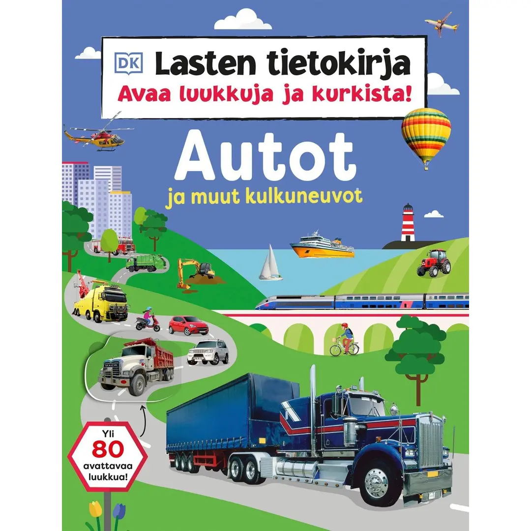 Lasten tietokirja - Autot ja muut kulkuneuvot - Avaa luukkuja ja kurkista!