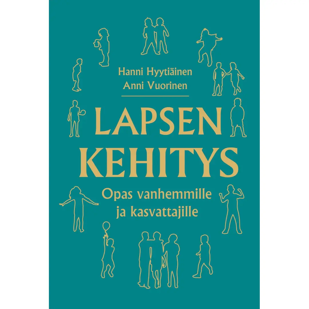 Hyytiäinen, Lapsen kehitys - opas vanhemmille ja kasvattajille