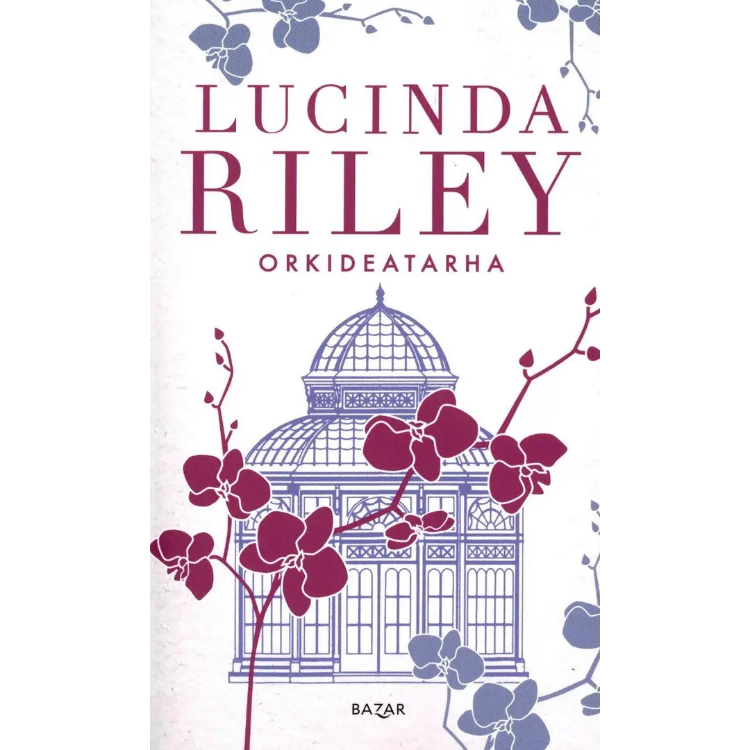 Riley, Lucinda: Orkideatarha