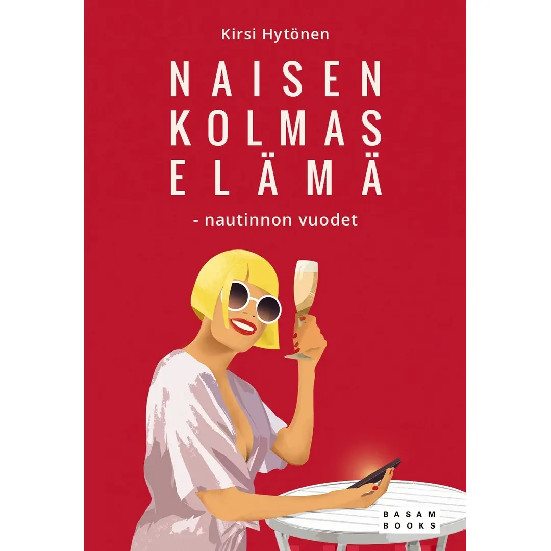 Hytönen, Naisen kolmas elämä - Nautinnon vuodet