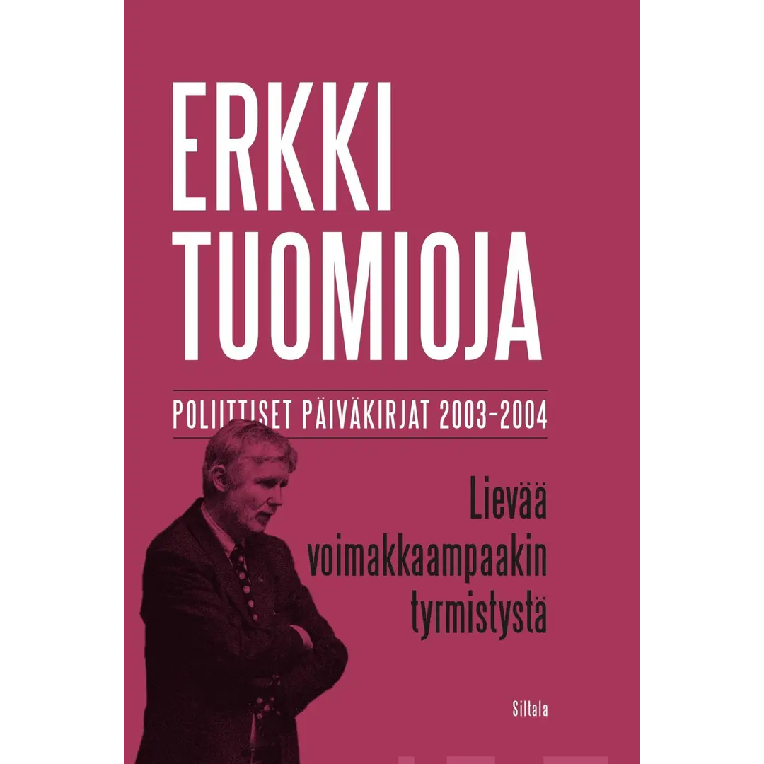 Tuomioja, Lievää voimakkaampaakin tyrmistystä - Poliittiset päiväkirjat 2003–2004