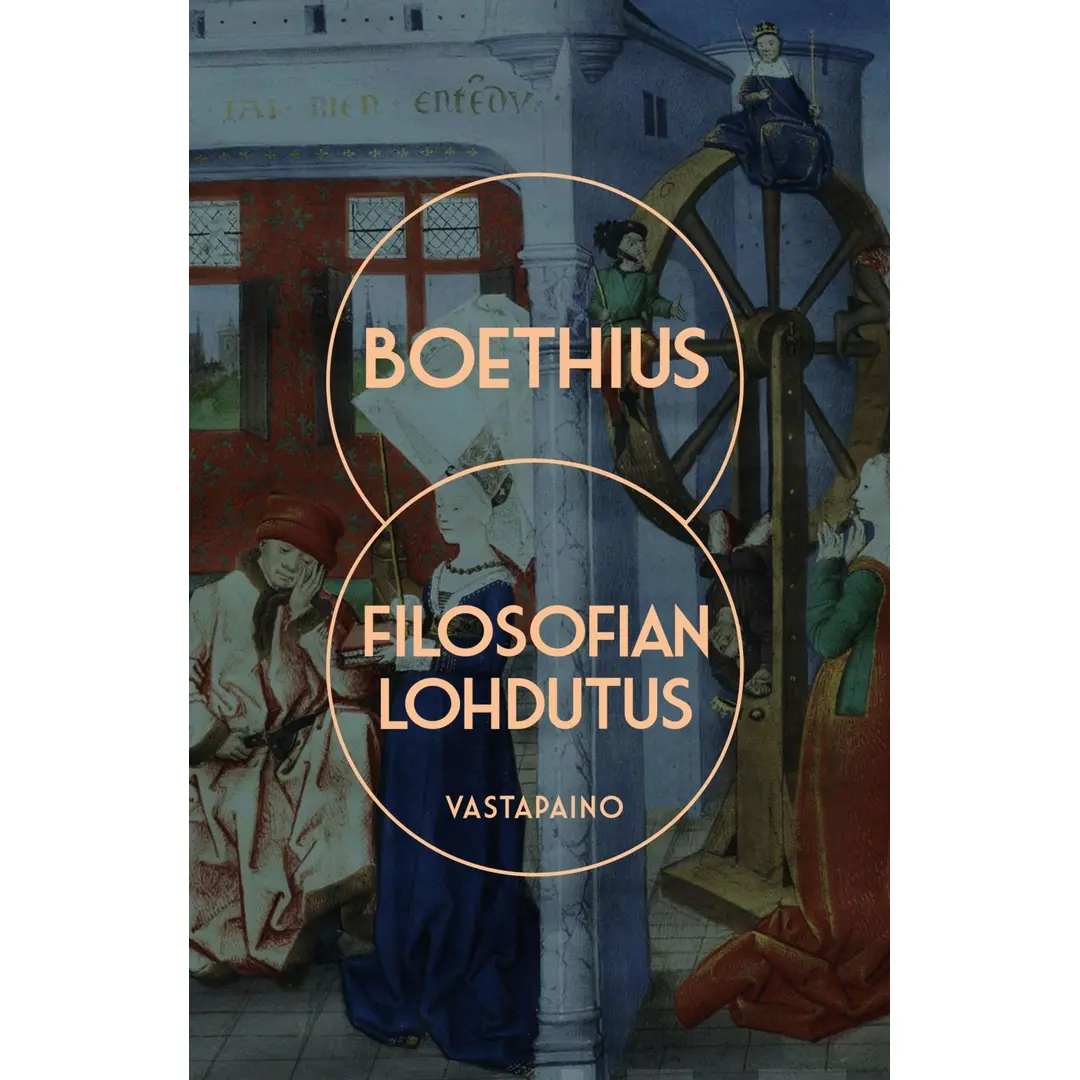 Boëthius, Filosofian  lohdutus