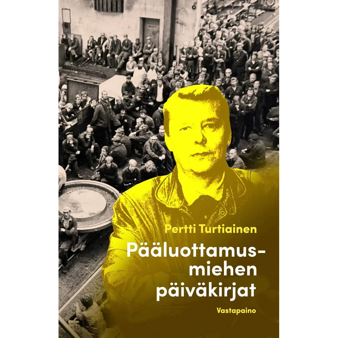 Turtiainen, Pääluottamusmiehen päiväkirjat