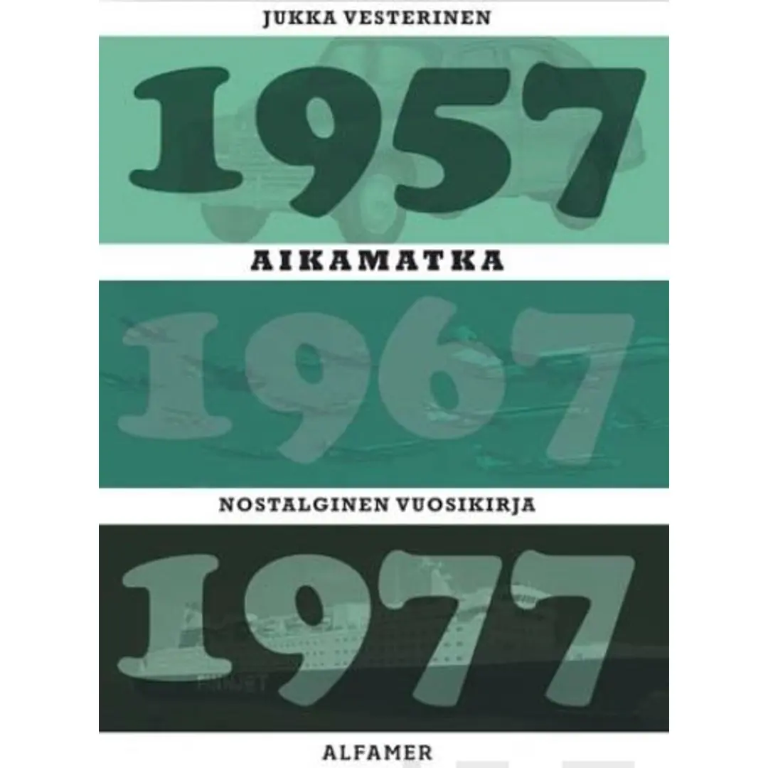 Vesterinen, Aikamatka 8 - Nostalginen vuosikirja 1957, 1967, 1977