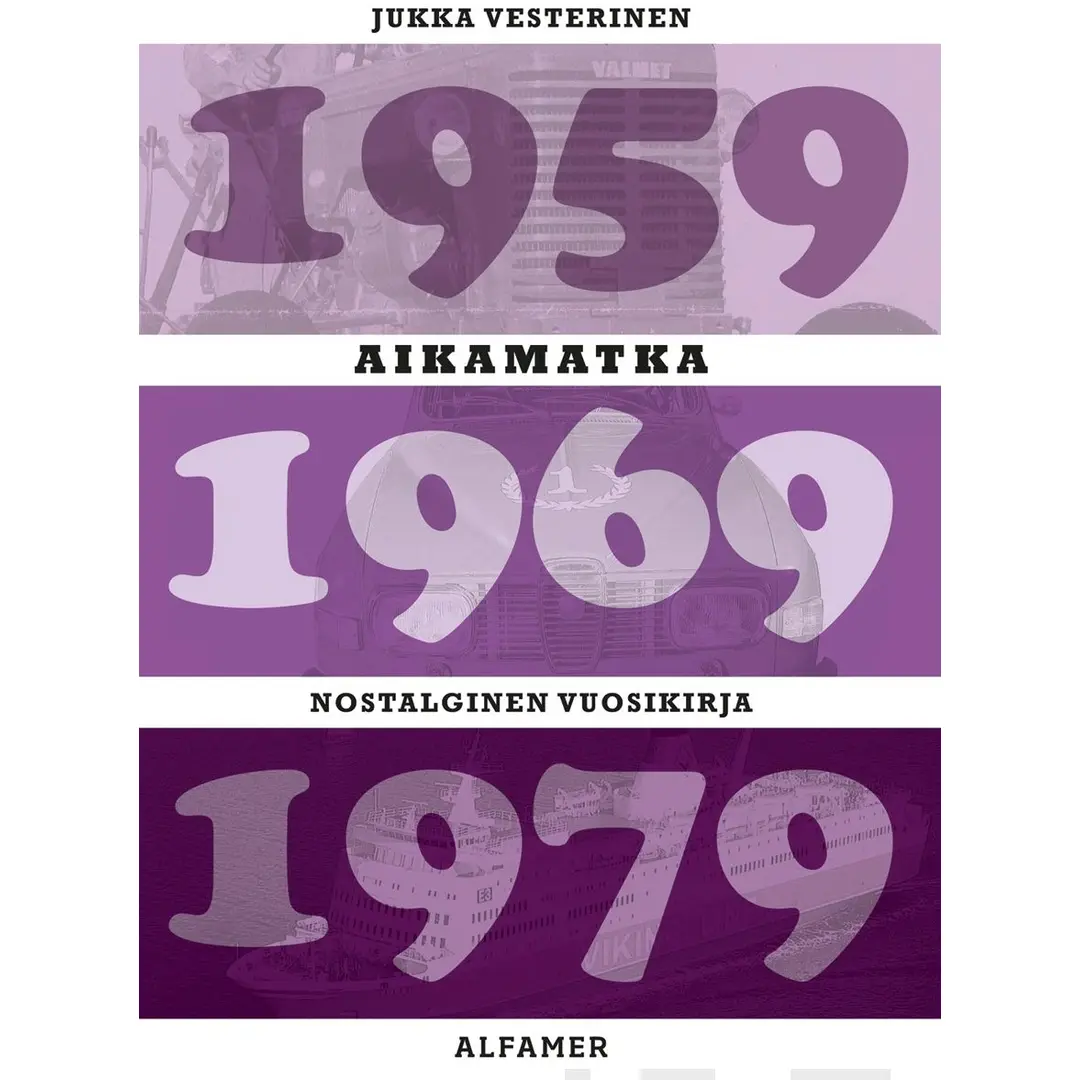 Vesterinen, Aikamatka 10 - Nostalginen vuosikirja 1959 - 1969 - 1979