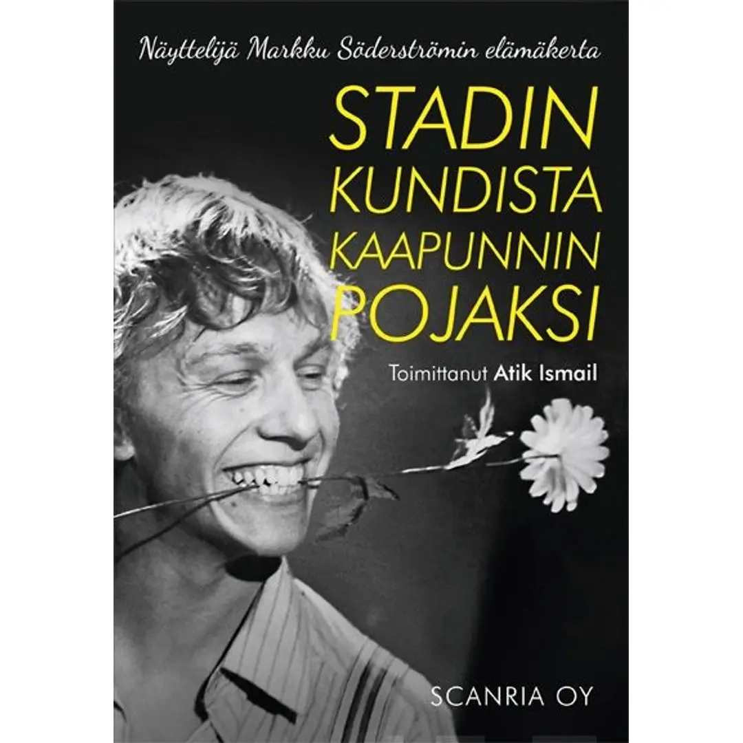 Stadin kundista kaapunnin pojaksi - Näyttelijä Markku Söderströmin elämäkerta