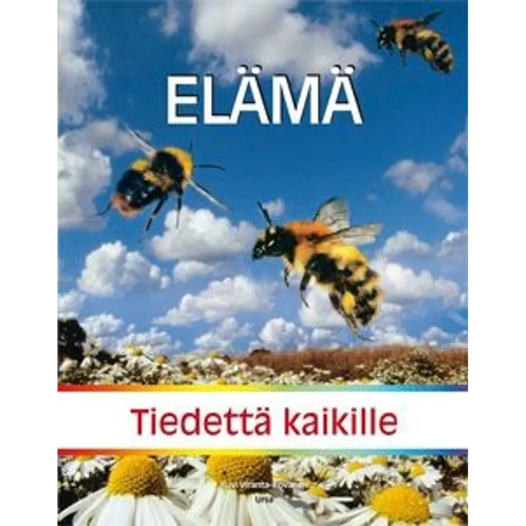 Viranta-Kovanen, Elämä - tiedettä kaikille