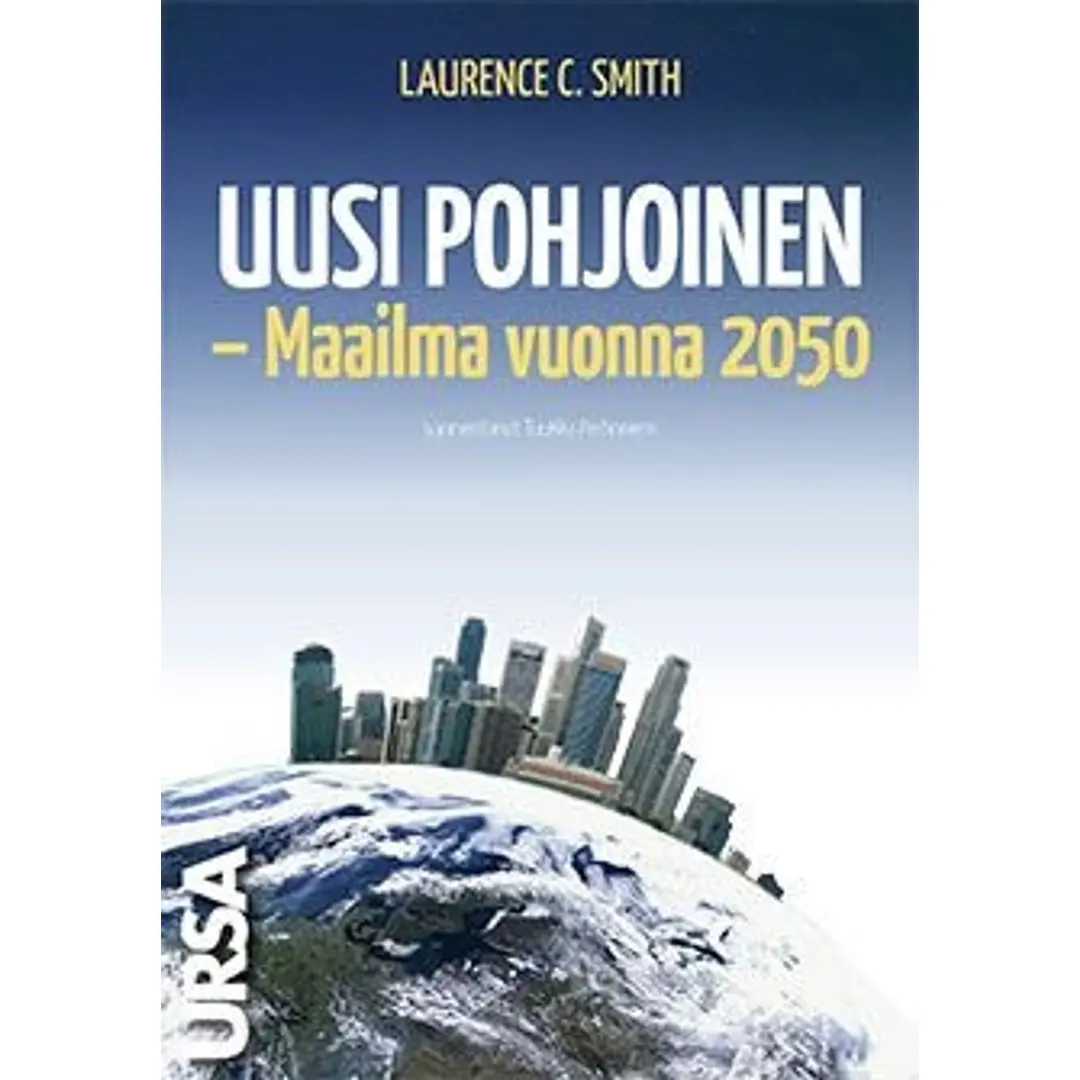 Smith, Uusi pohjoinen - - maailma vuonna 2050