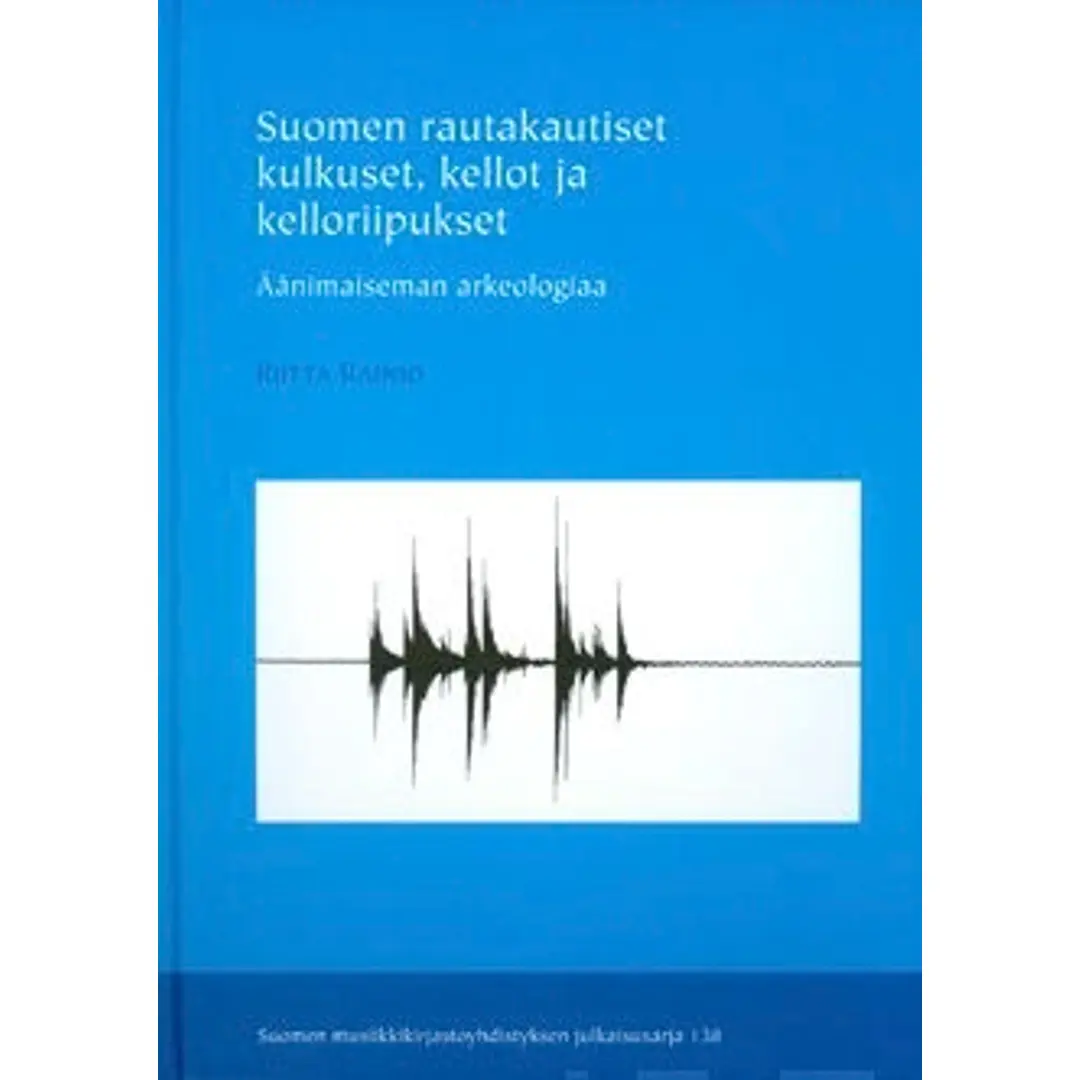 Rainio, Suomen rautakautiset kulkuset, kellot ja kelloriipukset - äänimaiseman arkeologiaa