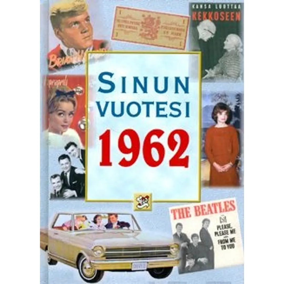 Töytäri, Sinun vuotesi 1962