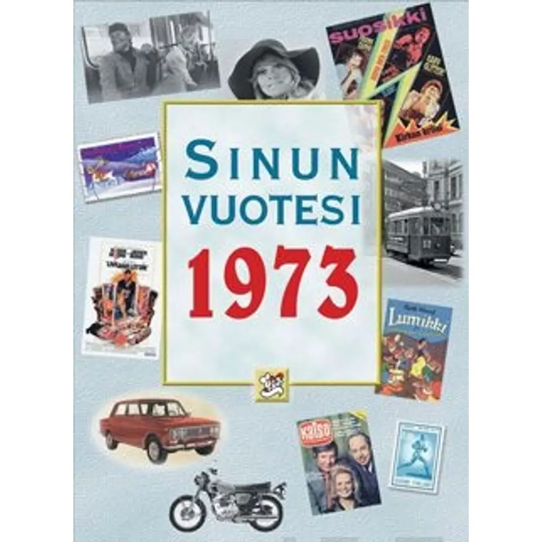 Töytäri, Sinun vuotesi 1973