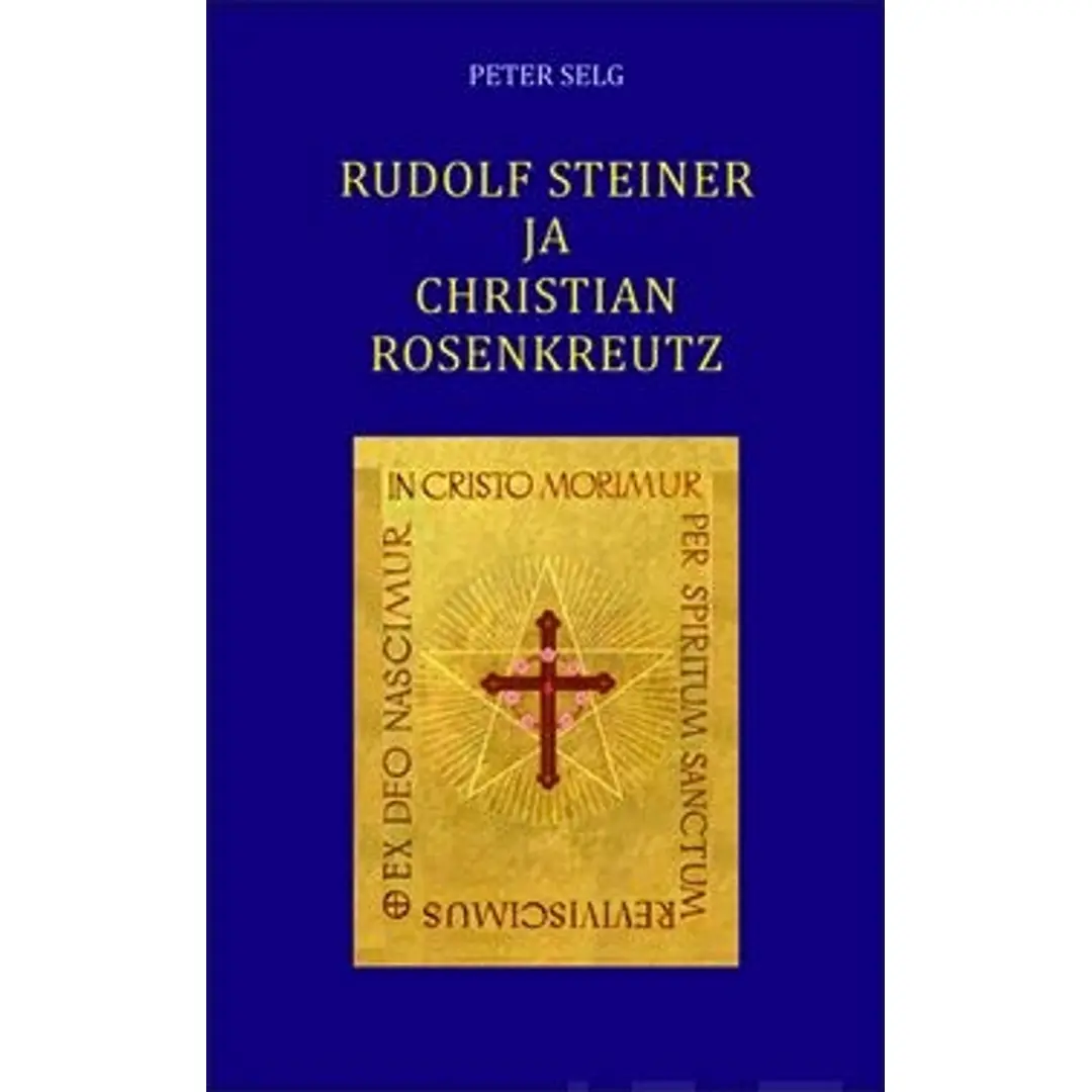 Selg, Rudolf Steiner ja Christian Rosenkreutz