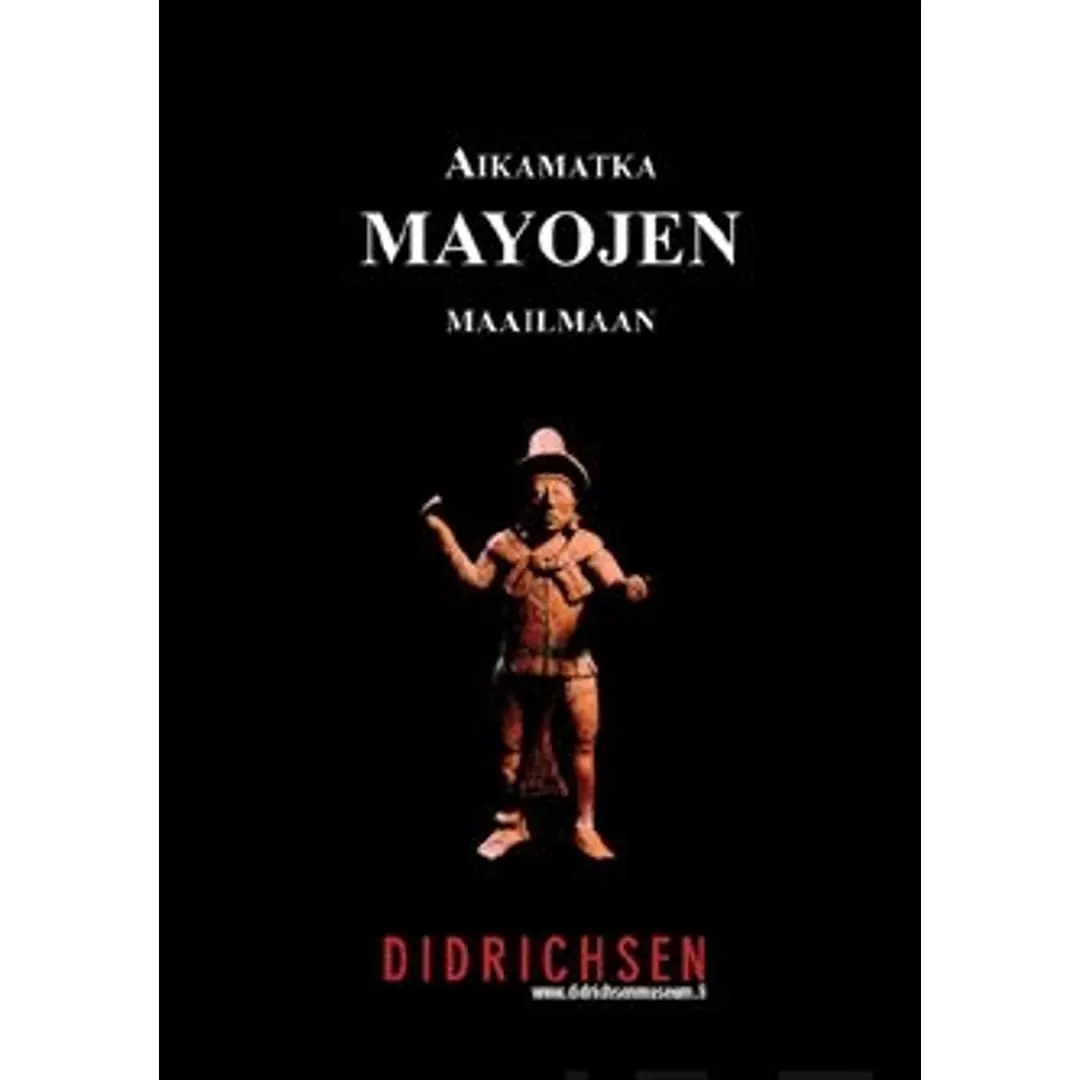 Didrichsen, Maya II - aikamatka mayojen maailmaan