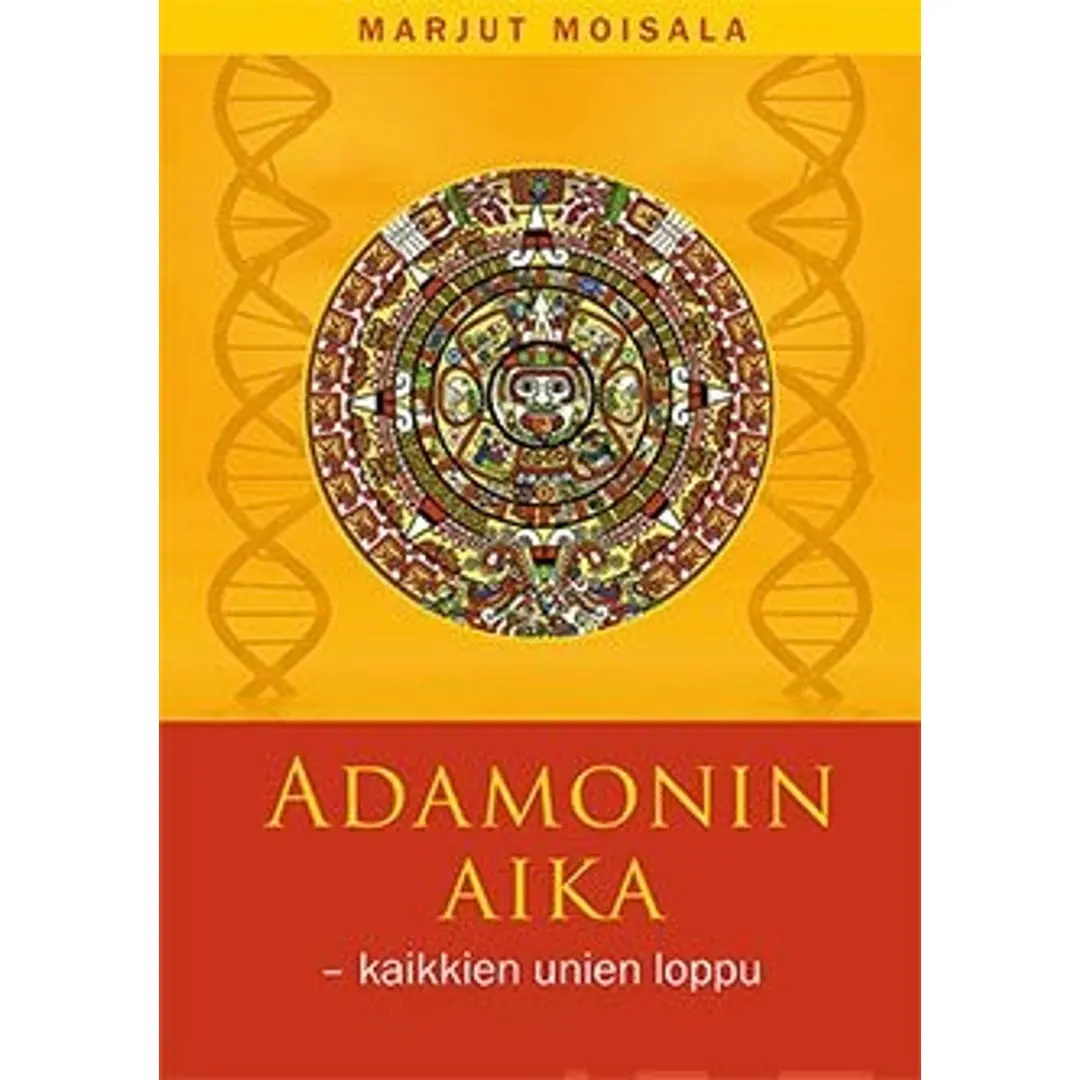 Moisala, Adamonin aika - kaikkien unien loppu