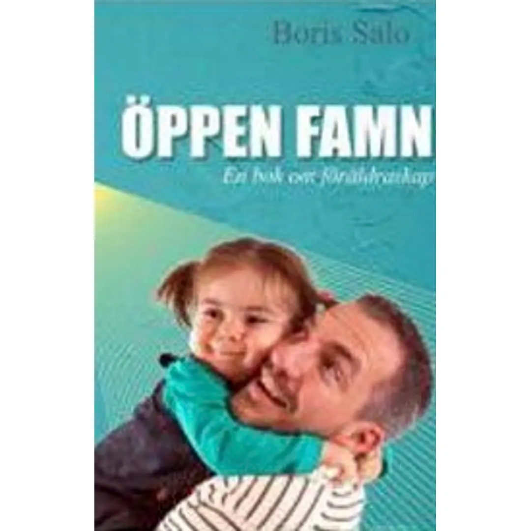 Salo, Öppen famn - En bok om föräldraskap