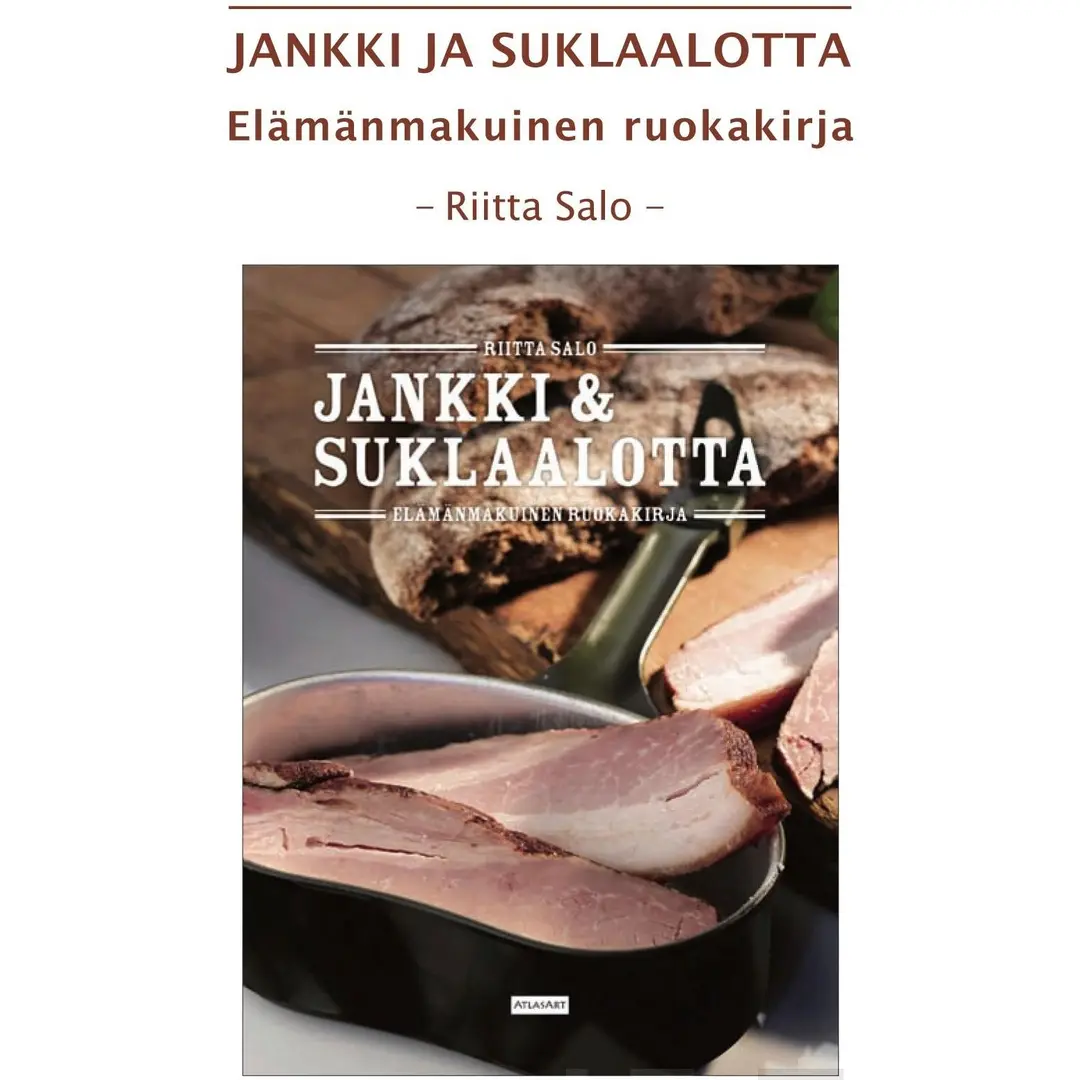 Salo, Jankki ja suklaalotta - Elämänmakuinen ruokakirja