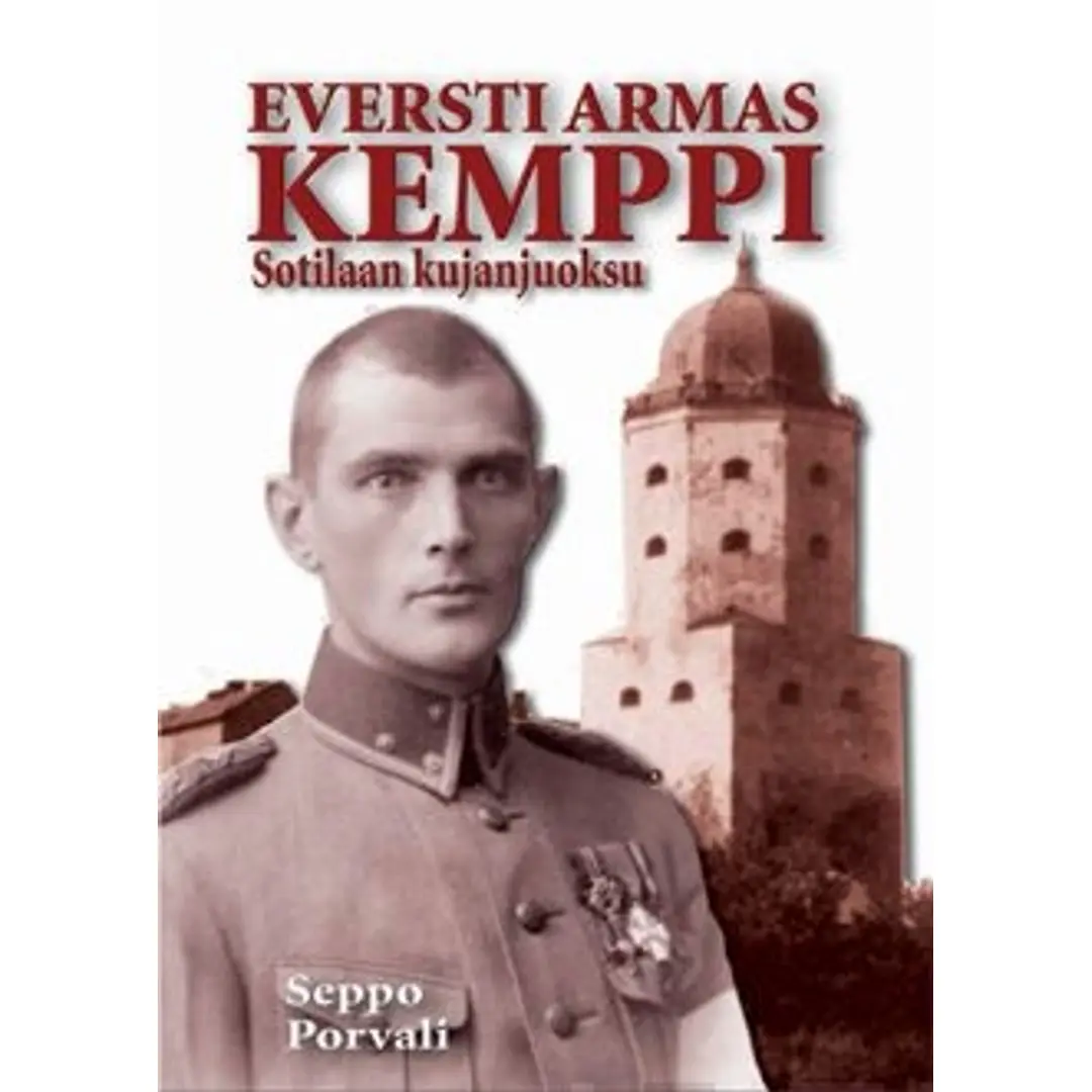 Porvali, Eversti Armas Kemppi - sotilaan kujanjuoksu