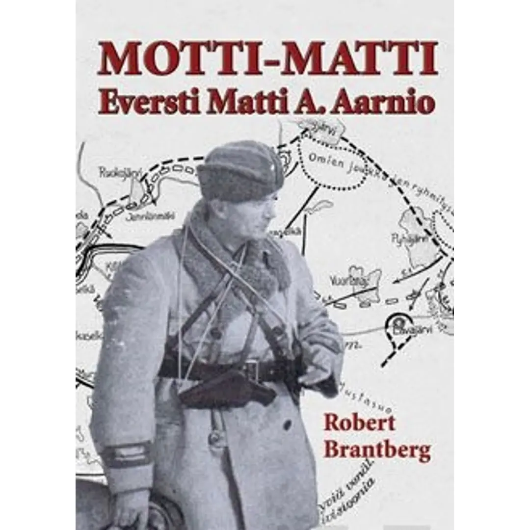 Brantberg, Motti-Matti - eversti Matti A. Aarnio