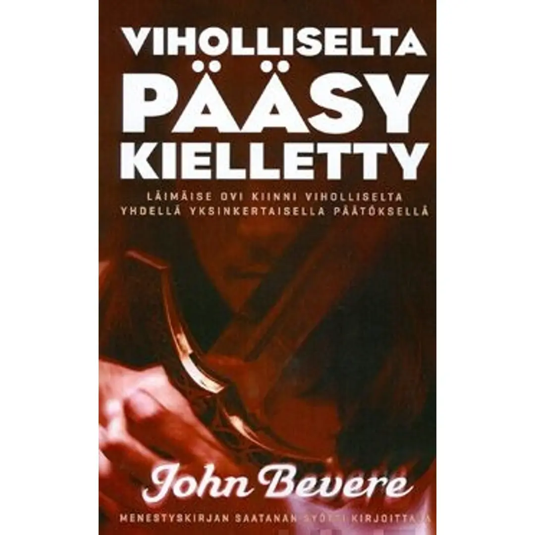 Bevere, Viholliselta pääsy kielletty - läimäise ovi kiinni viholliselta yhdellä yksinkertaisella päätöksellä