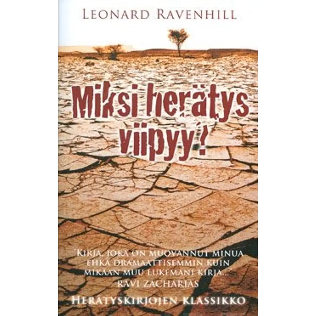 Ravenhill, Miksi herätys viipyy?