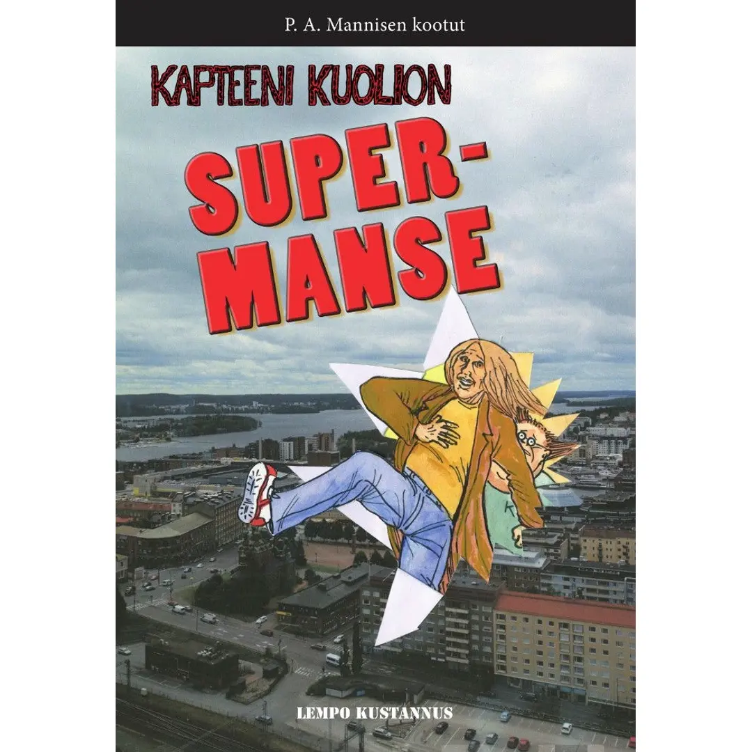 Manninen, Kapteeni Kuolion Super-Manse - P. A. Mannisen kootut