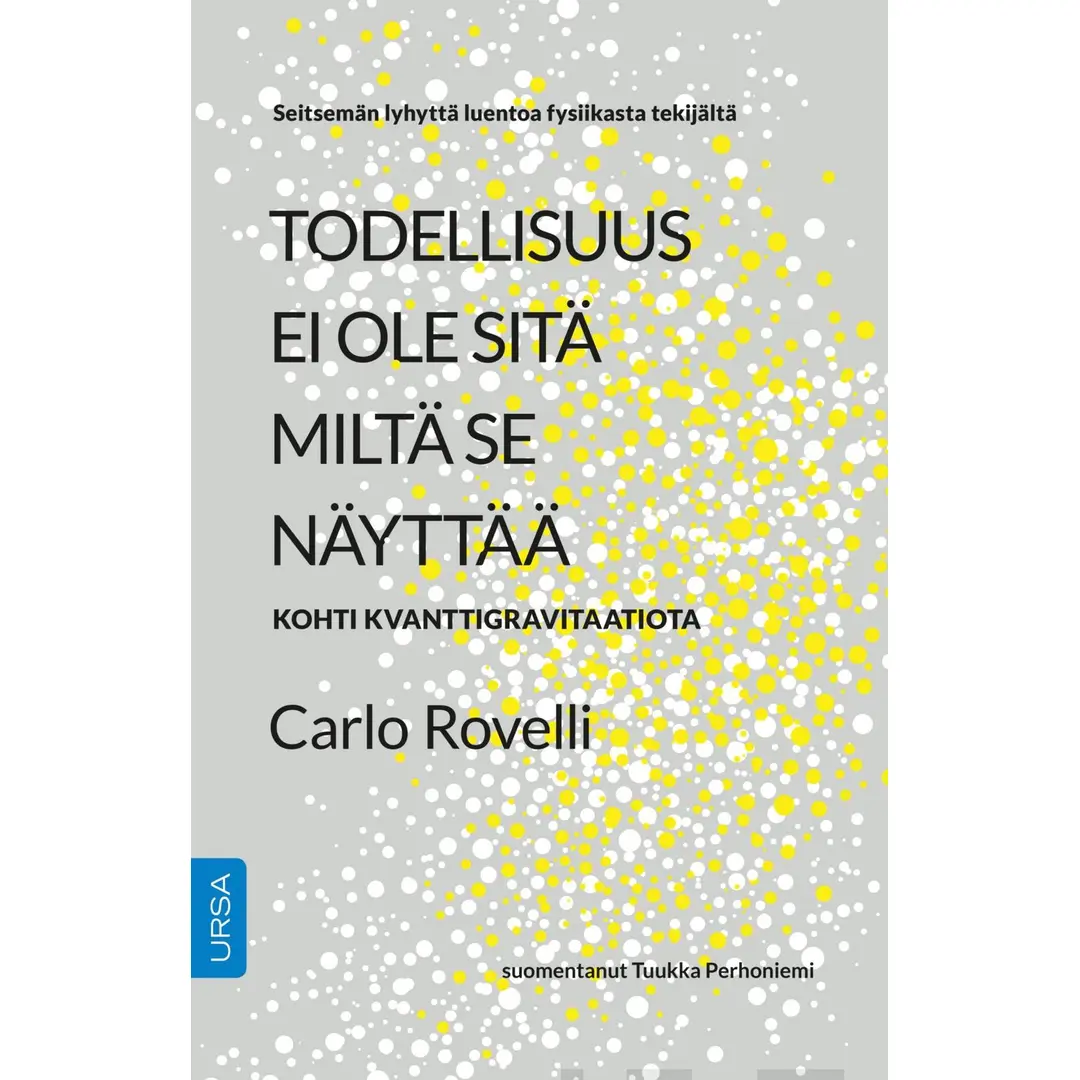 Rovelli, Todellisuus ei ole sitä miltä se näyttää