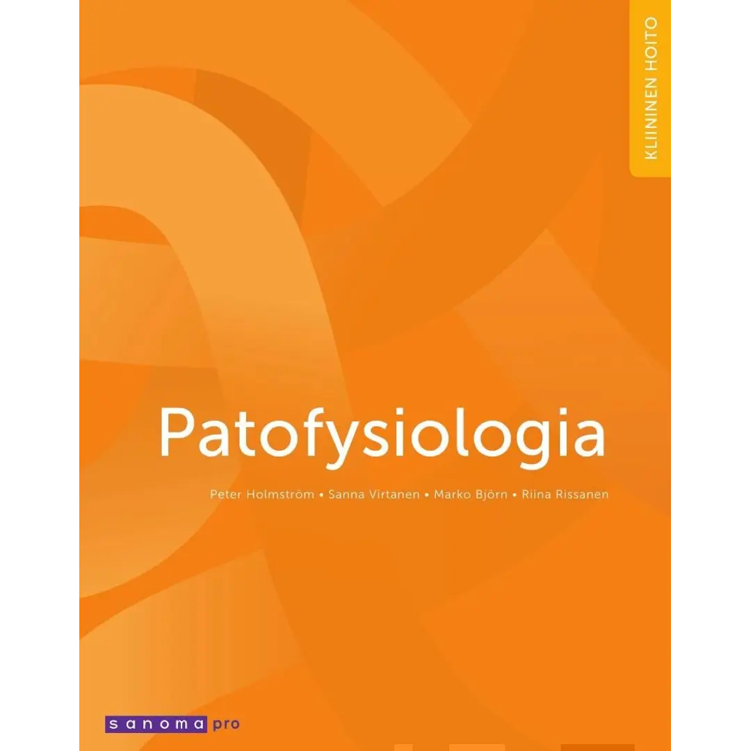 Holmström, Patofysiologia - Anatomia ja fysiologia
