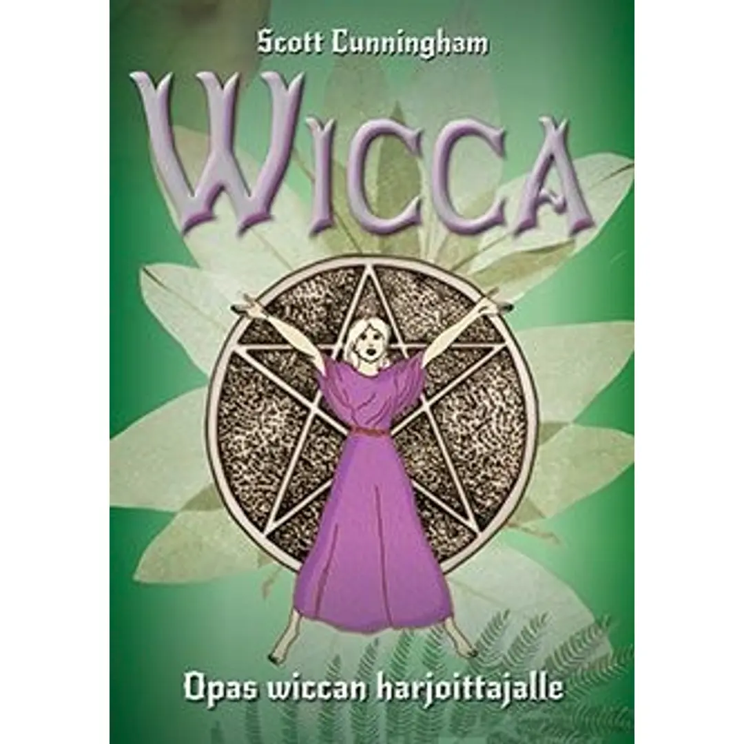 Cunningham, Wicca - Opas wiccan harjoittajalle