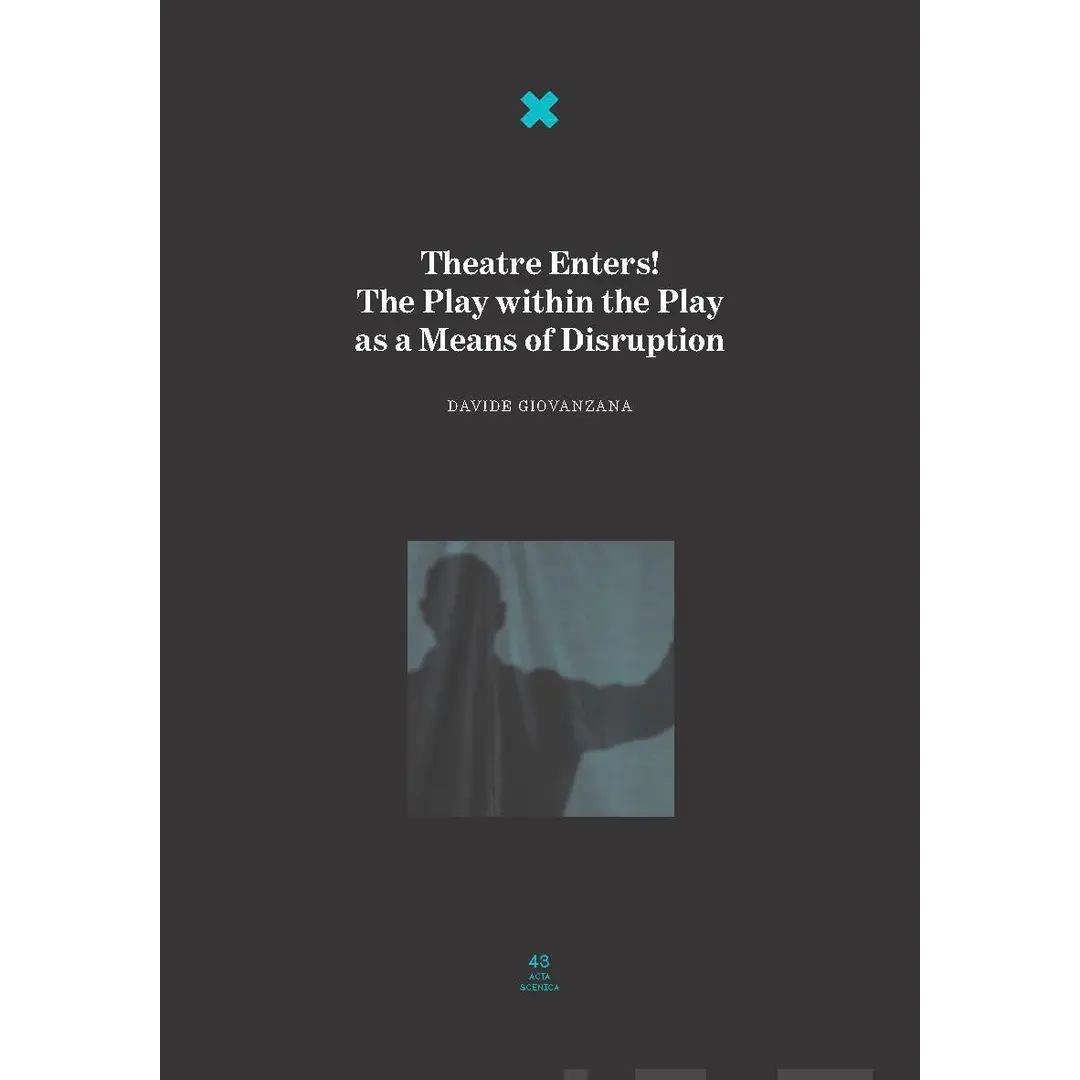 Giovanzana, Theatre enters! - The play within the play as a means of disruption