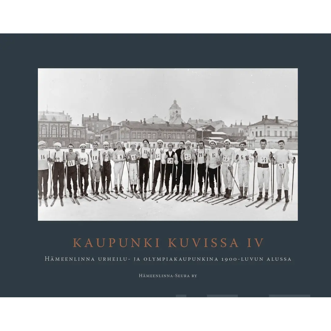 Vilkuna, Kaupunki kuvissa IV - Hämeenlinna urheilu- ja olympiakaupunkina 1900-luvun alussa