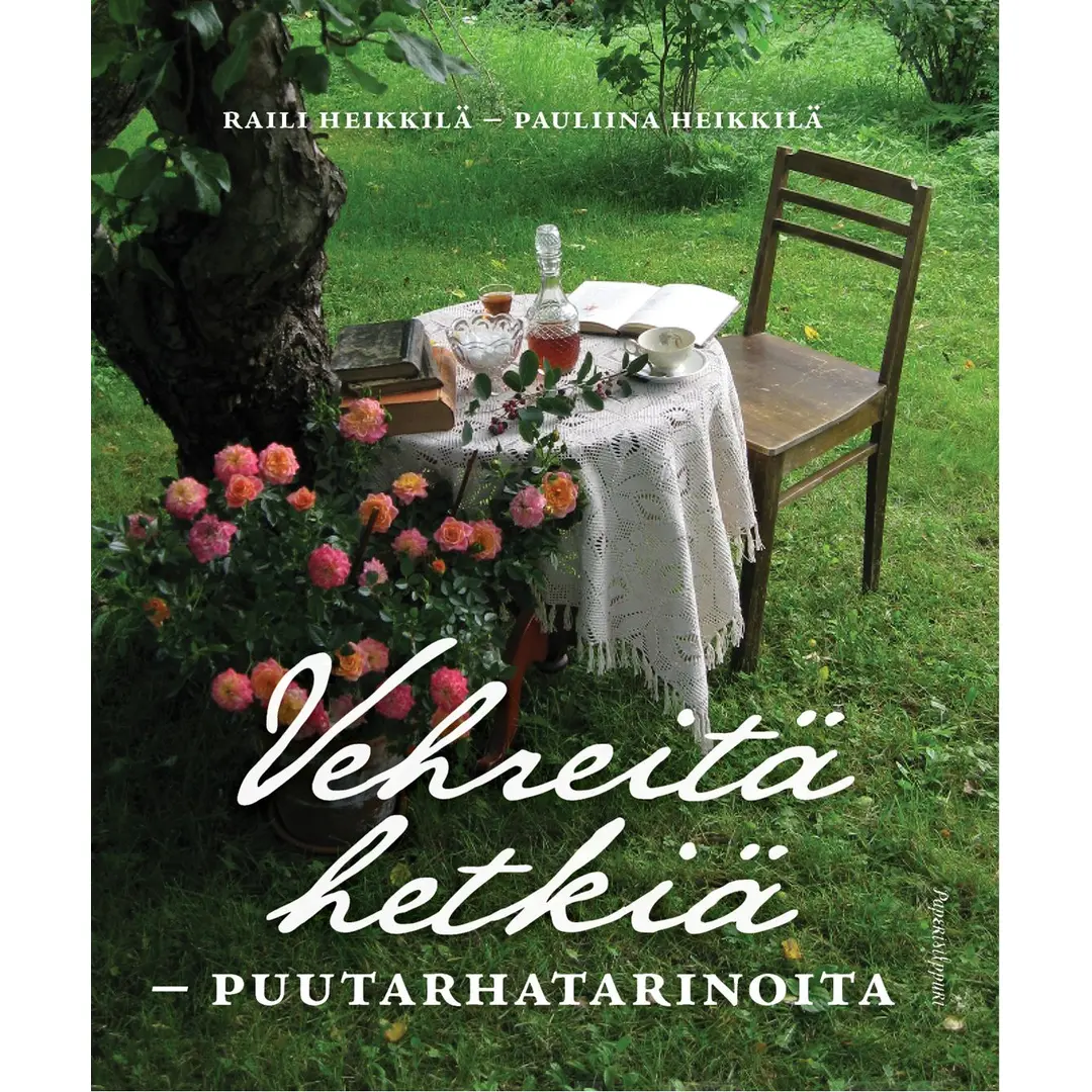 Heikkilä, Vehreitä hetkiä - puutarhatarinoita