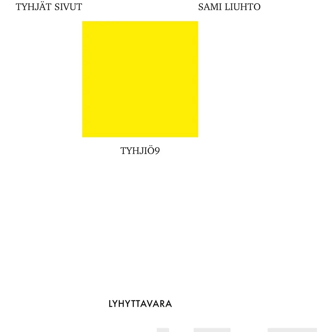 Liuhto, Tyhjät sivut - Tyhjiö9