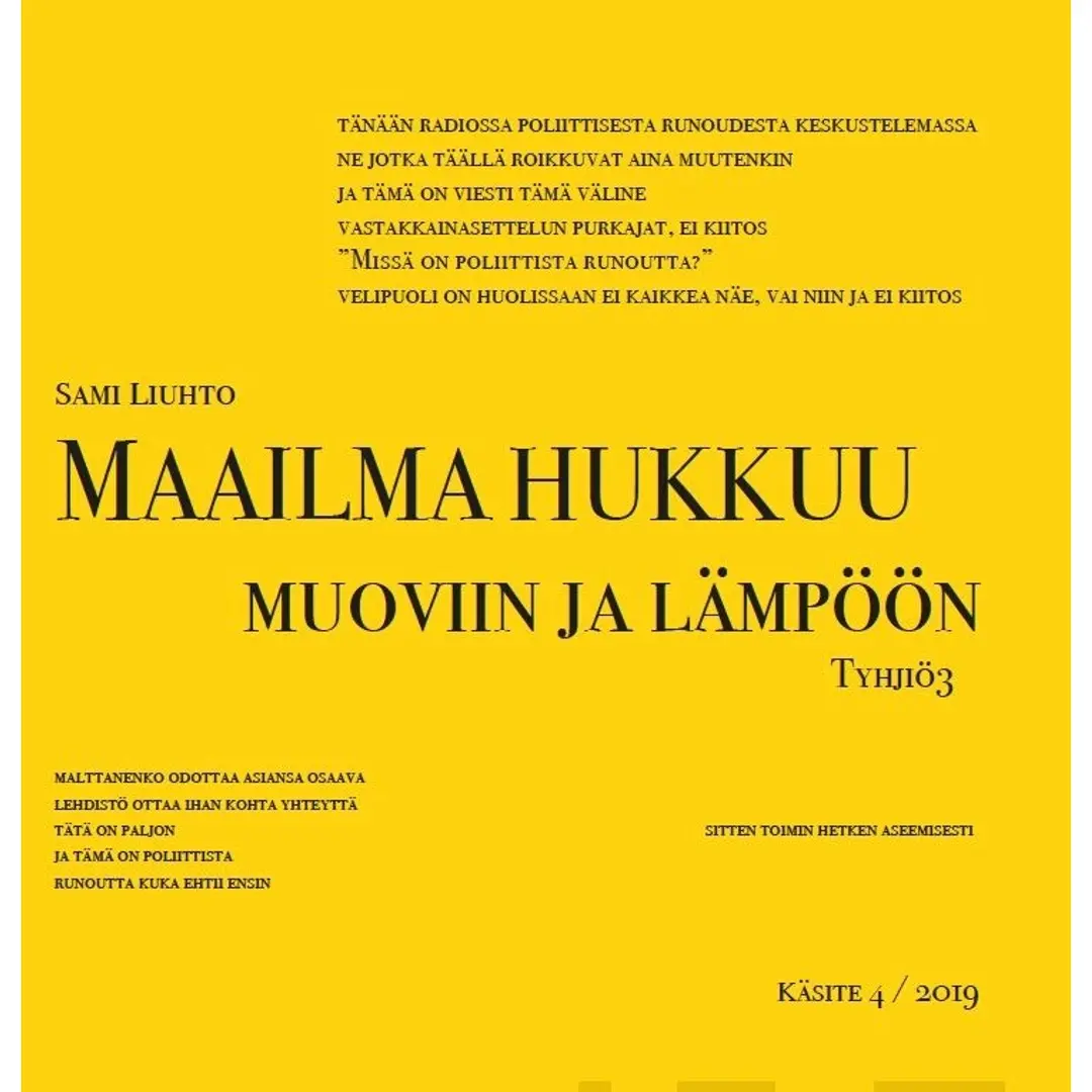 Liuhto, Maailma hukkuu muoviin ja lämpöön - Tyhjiö 3