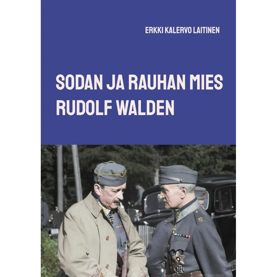 Laitinen, Sodan ja rauhan mies Rudolf Walden