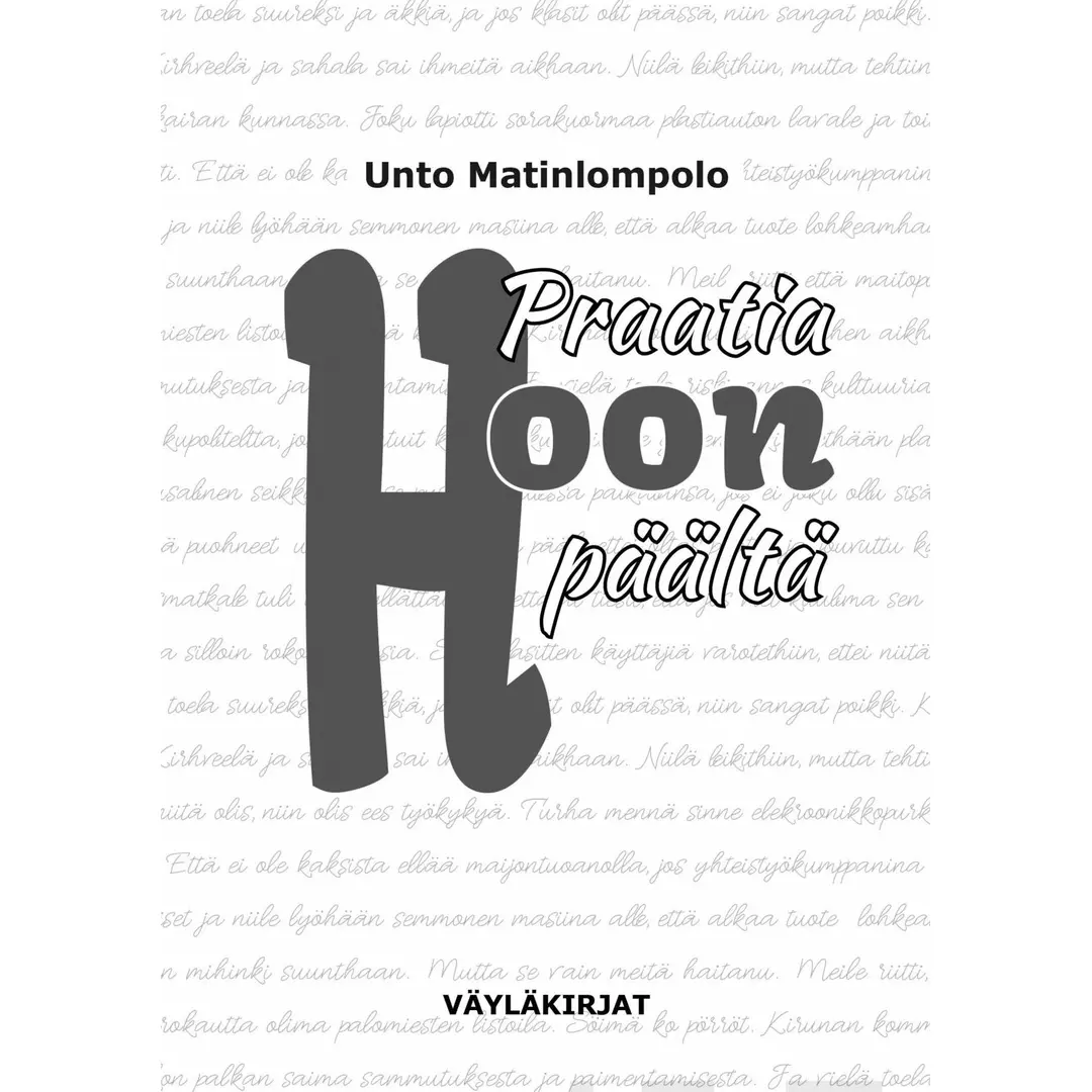 Matinlompolo, Praatia hoon päältä