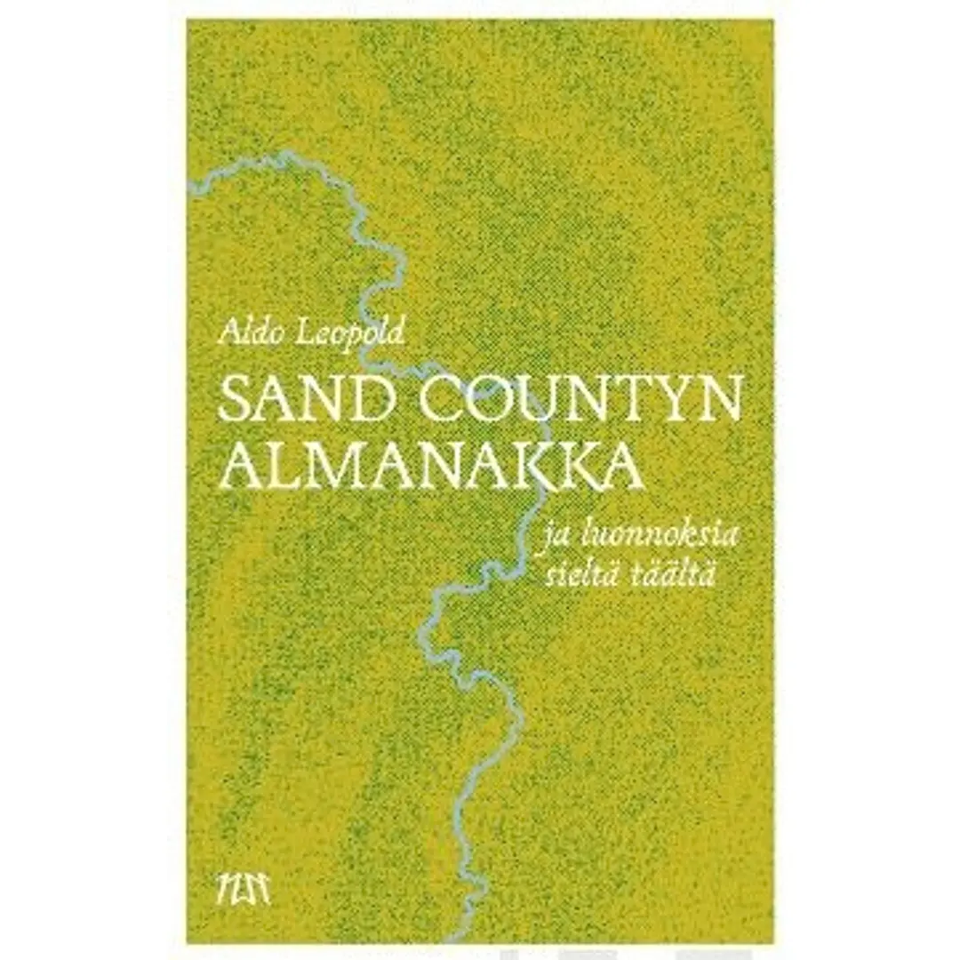 Leopold, Sand Countyn almanakka ja luonnoksia sieltä täältä