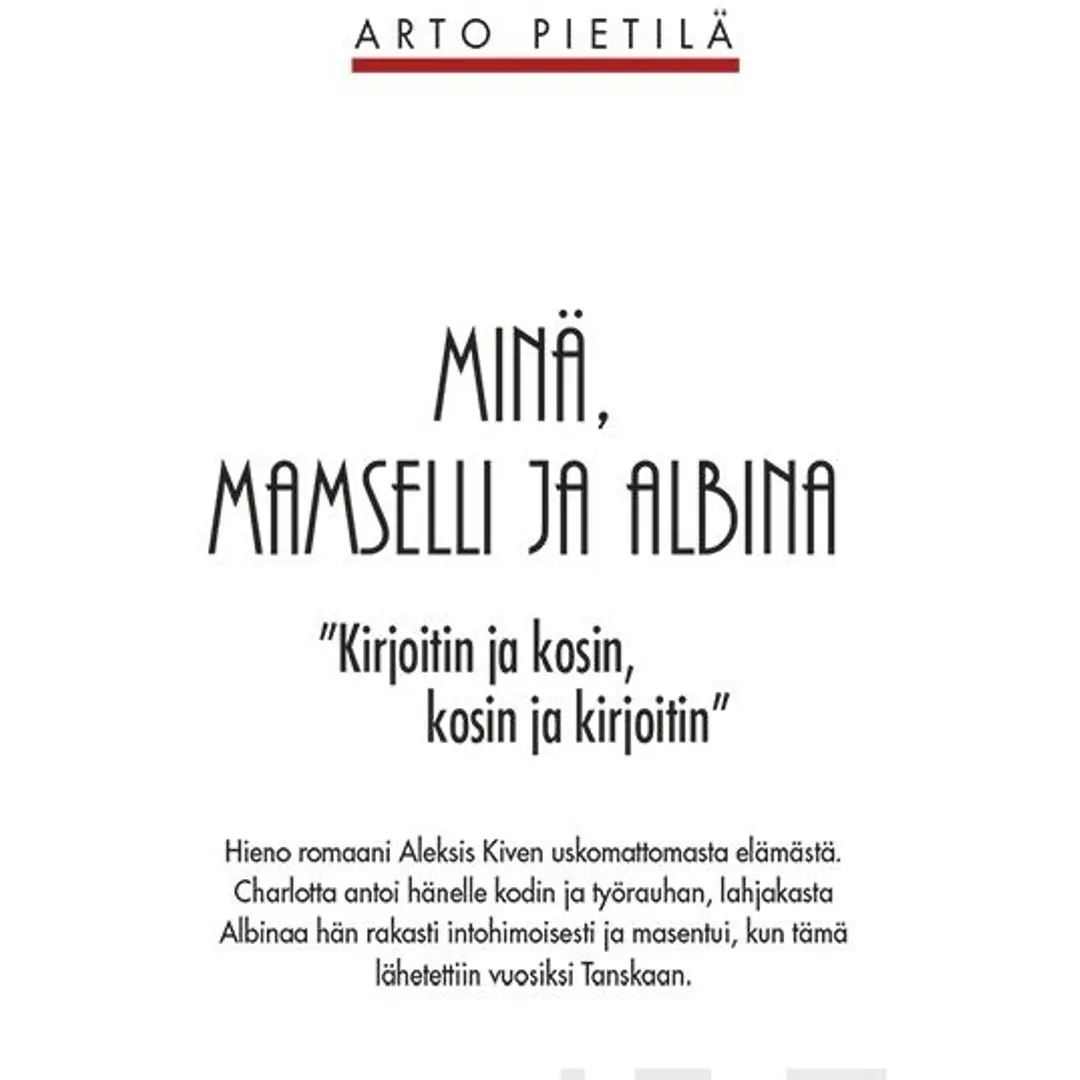 Pietilä, Minä, mamselli ja Albina - Kirjoitin ja kosin, kosin ja kirjoitin