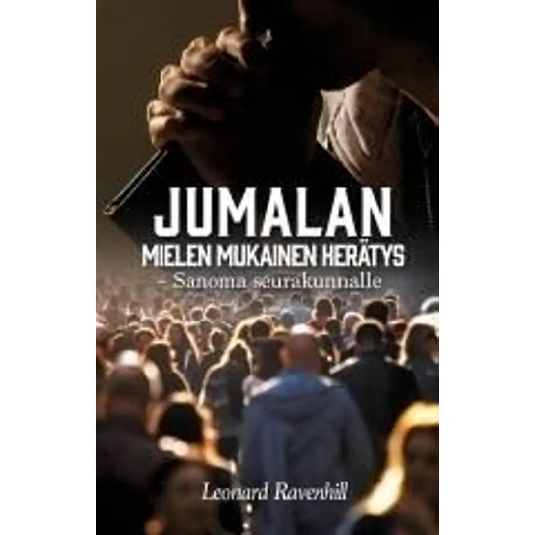 Ravenhill, Jumalan mielen mukainen herätys - Sanoma seurakunnalle