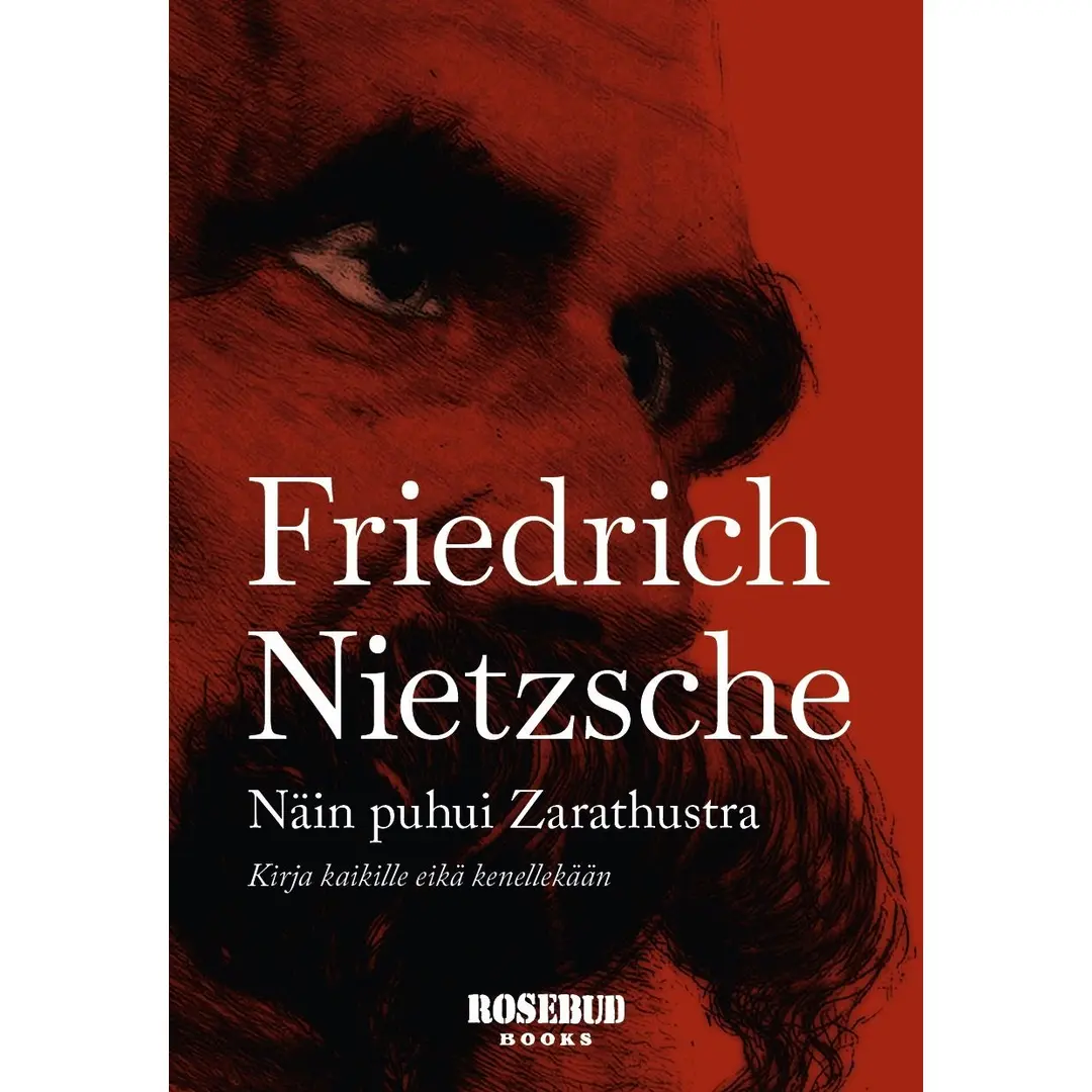 Nietzsche, Näin puhui Zarathustra - Kirja kaikille ja ei kenellekään